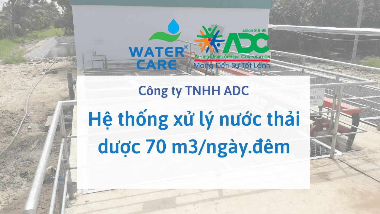 Hệ thống xử lý nước thải dược 70 m3/ngày.đêm - Công ty TNHH ADC