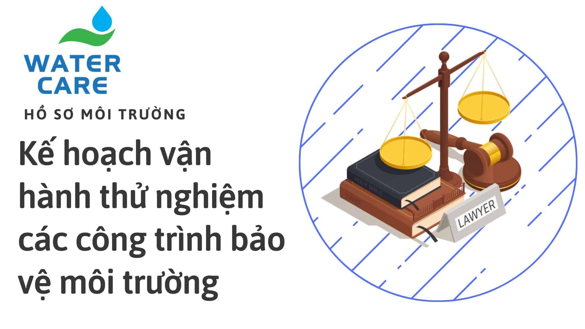 Kế hoạch vận hành thử nghiệm các công trình bảo vệ môi trường