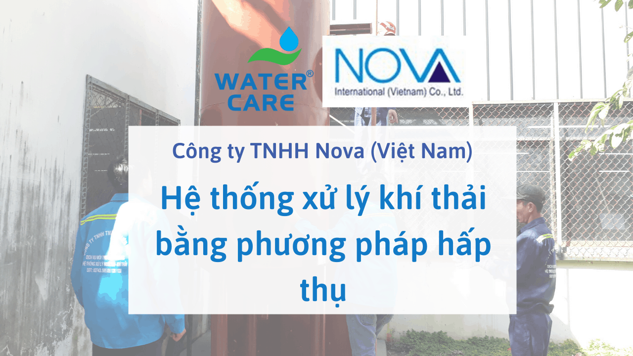 Hệ thống xử lý khí thải bằng phương pháp hấp thụ - Công ty TNHH Nova (Việt Nam)
